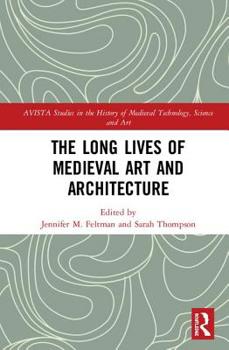 Hardcover The Long Lives of Medieval Art and Architecture Book