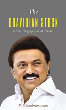 Hardcover The DRAVIDIAN STOCK A Short Biography of M K Stalin Book