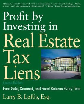 Paperback Profit by Investing in Real Estate Tax Liens: Earn Safe, Secured, and Fixed Returns Every Time Book