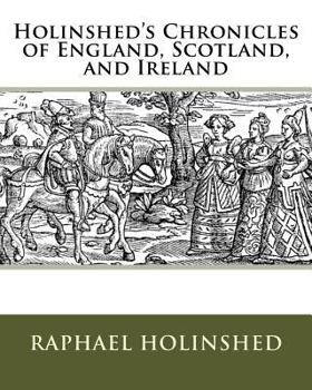 Paperback Holinshed's Chronicles of England, Scotland, and Ireland Book