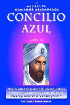 Paperback Concilio Azul: Libro VI de los Humanos Ascendidos [Spanish] Book