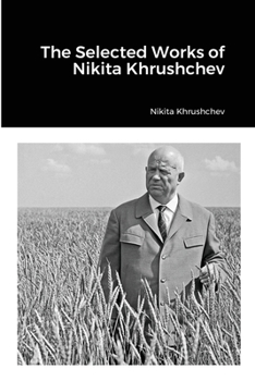 Paperback The Selected Works of Nikita Khrushchev Book