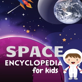 Paperback Space Encyclopedia for kids: Magic UniverseExplore and Learn about SpaceMy First Book of Space Book