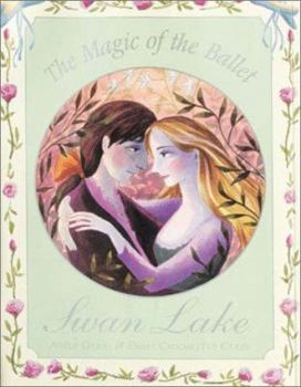 Hardcover The Magic of the Ballet: Swan Lake Book