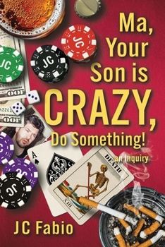 Paperback Ma, Your Son is CRAZY, Do Something! Book
