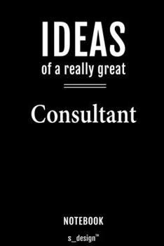 Notebook for Consultants / Consultant: awesome handy Note Book [120 blank lined ruled pages]