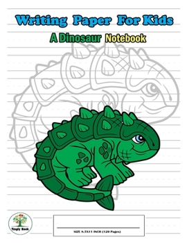 Writing Paper For Kids. A Dinosaur Notebook: Handwriting Practice Paper with Dotted Lined , ABC Kids. A Dinosaur Cover design Ankylosaurus.