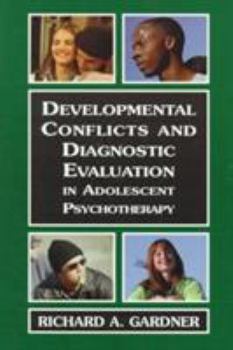 Paperback Developmental Conflicts and Diagnostic Evaluation in Adolescent Psychotherapy: Psychotherapy with Adolescents Book