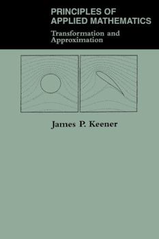 Paperback Principles Of Applied Mathematics: Transformation And Approximation Book