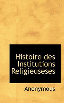 Paperback Histoire Des Institutions Religieuseses Book