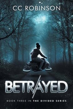 Paperback Betrayed: Slow-Burn Romance and Betrayal in a Fractured America; Book Three in the The Divided Series Book