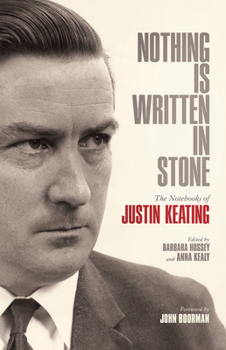 Paperback Nothing Is Written in Stone: The Notebooks of Justin Keating 1930 - 2009 Book