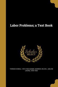 Paperback Labor Problems; A Text Book