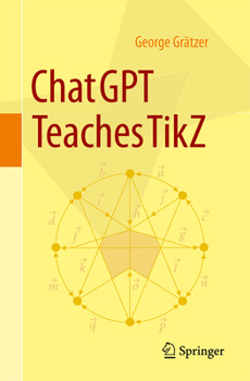 Paperback ChatGPT Teaches TikZ: A Three-Level Approach Book