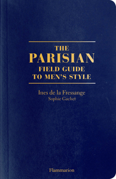 Paperback The Parisian Field Guide to Men's Style Book