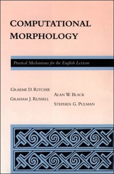 Paperback Computational Morphology: Practical Mechanisms for the English Lexicon Book