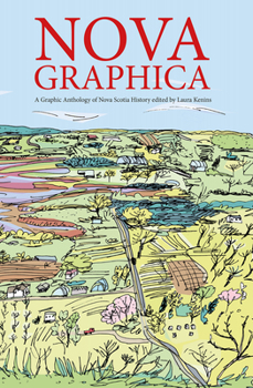 Paperback Nova Graphica: A Comic Anthology of Nova Scotia History Book