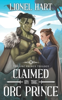 Claimed by the Orc Prince - Book #1 of the Orc Prince Trilogy