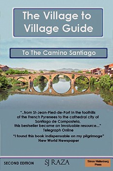 Paperback The Village to Village Guide to the Camino Santiago (the Pilgrimage of St James) Book