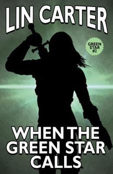 When the Green Star Calls - Book #2 of the Green Star