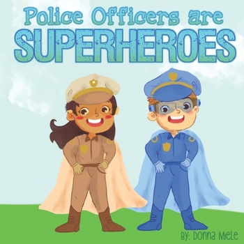 Paperback Police Officers are Superheroes Book