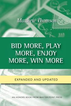Paperback Bid More, Play More, Enjoy More, Win More: Second Edition Book