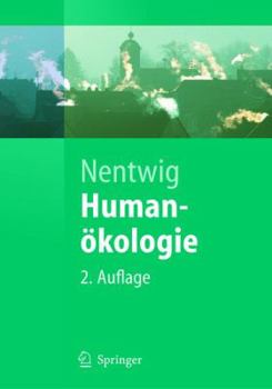 Humanakologie: Fakten - Argumente - Ausblicke