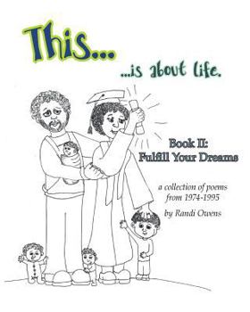 Paperback This ... is About Life.: Fulfill Your Dreams Book