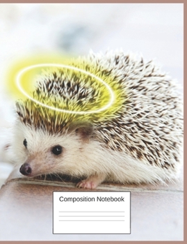 Composition Notebook: Hedgehog Gifts For  Little Girls And Boys Cute Adorable Notebook