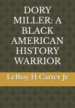 Paperback Dory Miller: A Black American History Warrior Book