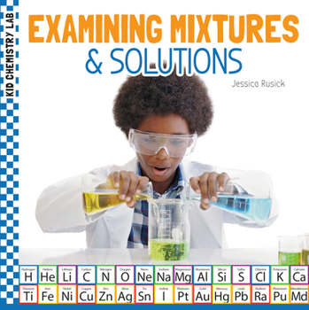 Library Binding Examining Mixtures & Solutions Book