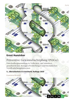 Paperback Präventive Gewinnabschöpfung (PräGe) bzw. Präventive Vermögensabschöpfung (PräVe). Entscheidungssammlung in Volltexten, mit Leitsätzen, grundsätzliche [German] Book