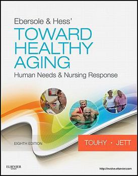 Paperback Ebersole & Hess' Toward Healthy Aging: Human Needs & Nursing Response Book