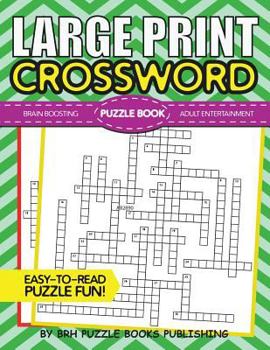 Paperback Large Print Crossword Puzzle Book: Crossword Puzzle Books For Adults Large Print - Brain Boosting Entertainment - Increase Your IQ With These Stay-Sha [Large Print] Book