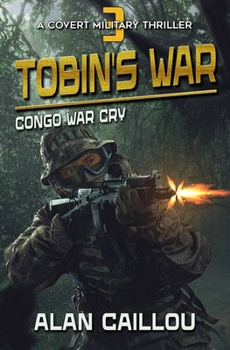 Paperback Tobin's War: Congo War Cry - Book 3 Book