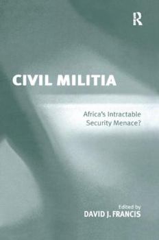 Paperback Civil Militia: Africa's Intractable Security Menace? Book