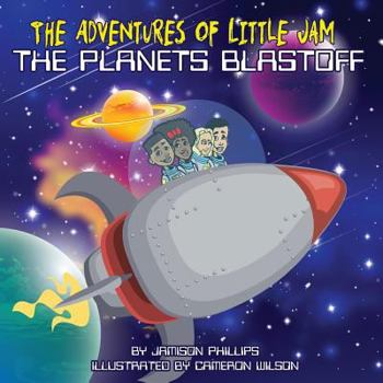 Paperback The Adventures of Little Jam: The Planet Blastoff Book