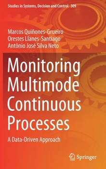 Hardcover Monitoring Multimode Continuous Processes: A Data-Driven Approach Book
