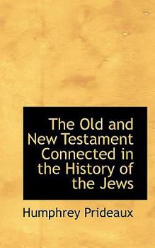 Paperback The Old and New Testament Connected in the History of the Jews Book