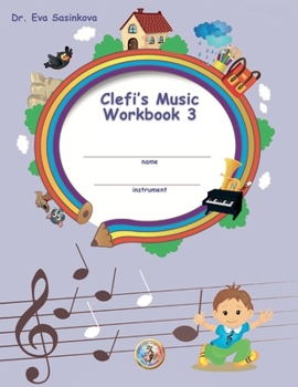 Clefi's Music Workbook 3: Music Workbook for the Youngest Musicians (New Music Education School)