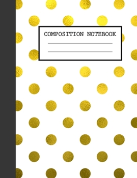 Paperback Composition Notebook: Polka Dot Wide Ruled Notebook For School - Notebook Journal 110 Pages 7.44 x 9.69 Book