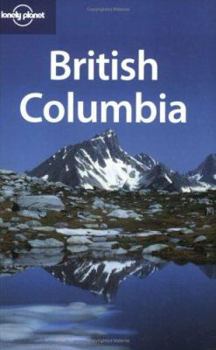 Paperback Lonely Planet British Columbia (Lonely Planet Travel Guides) Book
