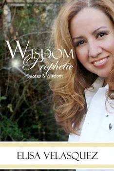 Paperback Wisdom Prophetic: Wisdom, Prophetic, Quotes Thoughts & Patterns Book