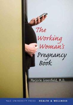 Hardcover The Working Woman's Pregnancy Book