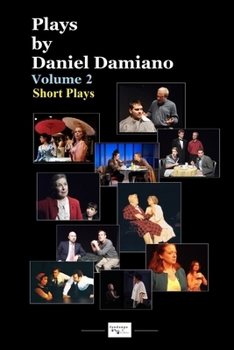 Paperback Plays by Daniel Damiano - Volume 2 (Short Plays) Book