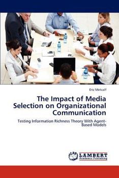 Paperback The Impact of Media Selection on Organizational Communication Book