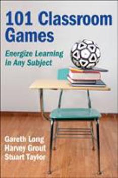 Paperback 101 Classroom Games: Energize Learning in Any Subject Book