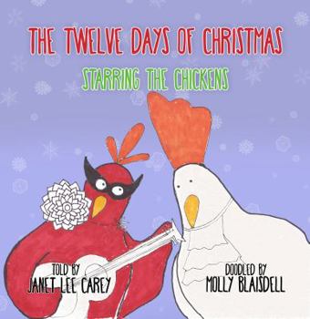 Paperback The Twelve Days of Christmas: Starring The Chickens Book