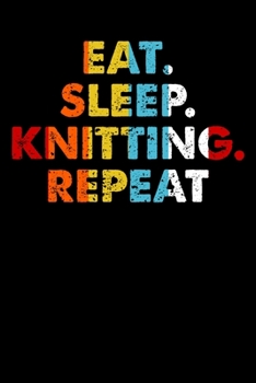 Paperback Eat.Sleep.Knitting.Repeat.: Personal Planner 24 month 100 page 6 x 9 Dated Calendar Notebook For 2020-2021 Academic Year Book