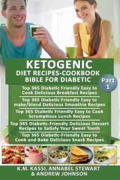 Paperback Ketogenic Diet Recipes-Cookbook Bible for Diabetic: Top 365 Delicious Breakfast Recipes+ Delicious Smoothie Recipes+ Srumptious Lunch Recipes+ Dessert Book